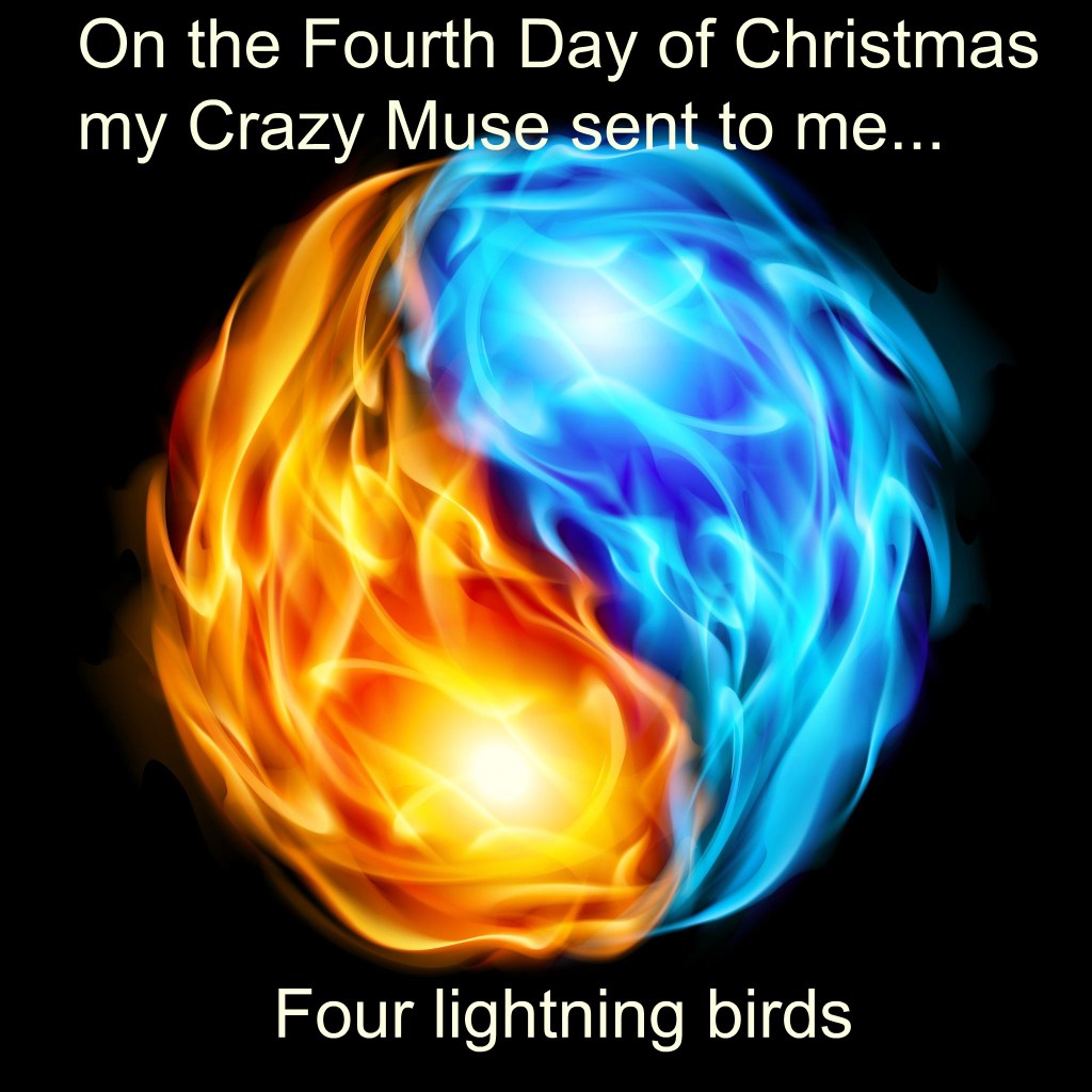 On the Fourth Day of Christmas my Crazy Muse sent to&nbsp;me…